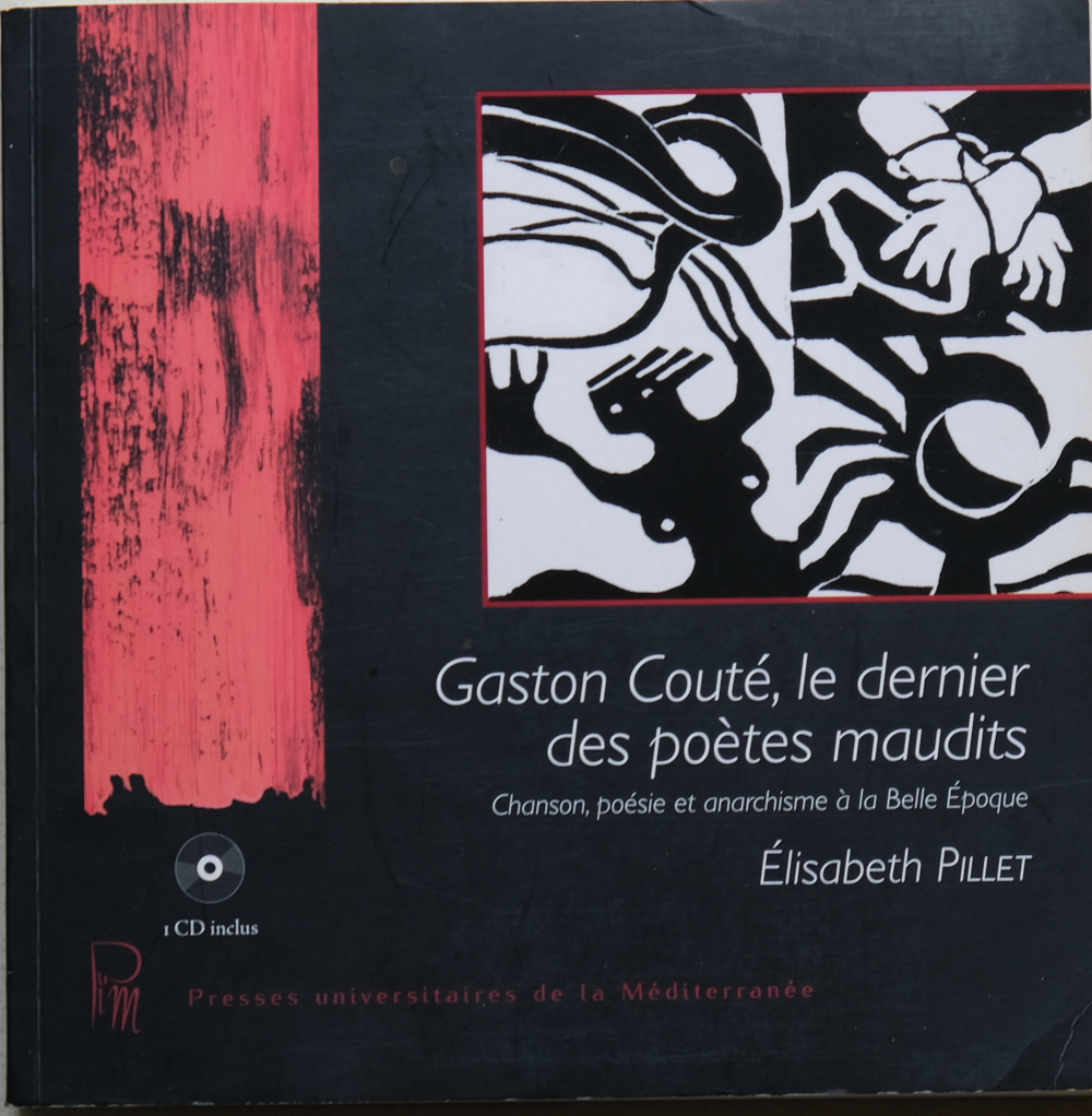 page de couverture du livre de Élisabeth Pillet sous-titré chanson, poésie et anarchisme à la Belle Époque