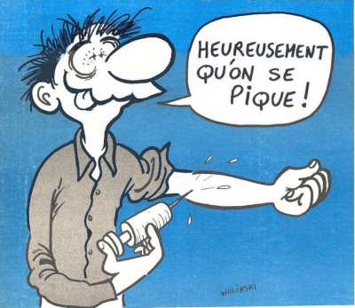 dessin de défoncé souriant étoile dans les yeux et seringue au bras "heureusement qu'on se pique"