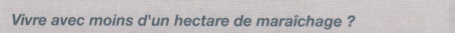 chapitre "vivre avec moins d'un hectare" du guide ITAB