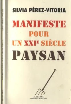 couverture du livre de Silvia Perez-Vitoria "pour une 21 ème siècle paysan