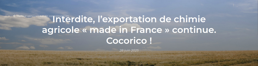 Bandeau titre : Interdite, l’exportation de chimie agricole « made in France » continue